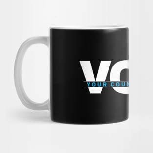 VOTE - Your Country Needs You Mug